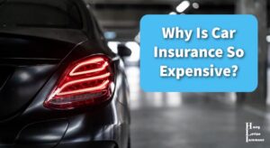 Why Is Car Insurance So Expensive? Exploring Key Factors Driving Costs